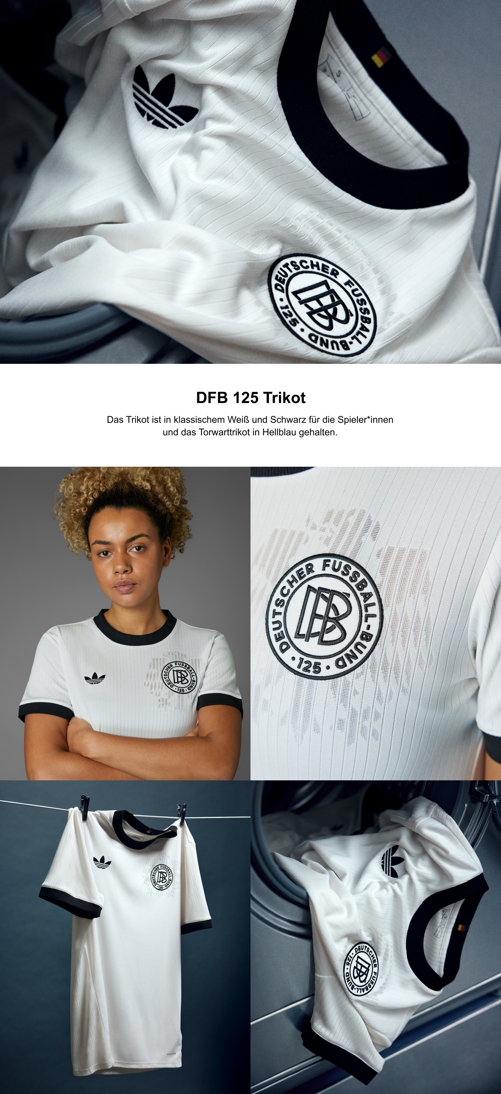DFB 125 Trikot. Das Trikot ist in klassischem Weiß und Schwarz für die Spieler*innen und das Torwarttrikot in Hellblau gehalten.